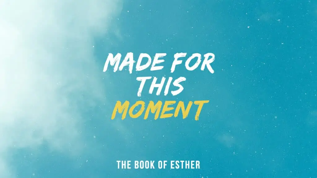 Esther: Made For This Moment