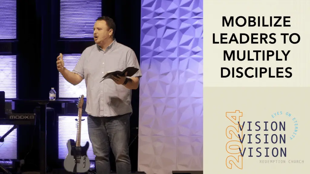 Mobilize Leaders to Multiply Disciples