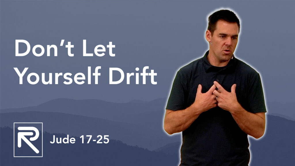 Don’t Let Yourself Drift