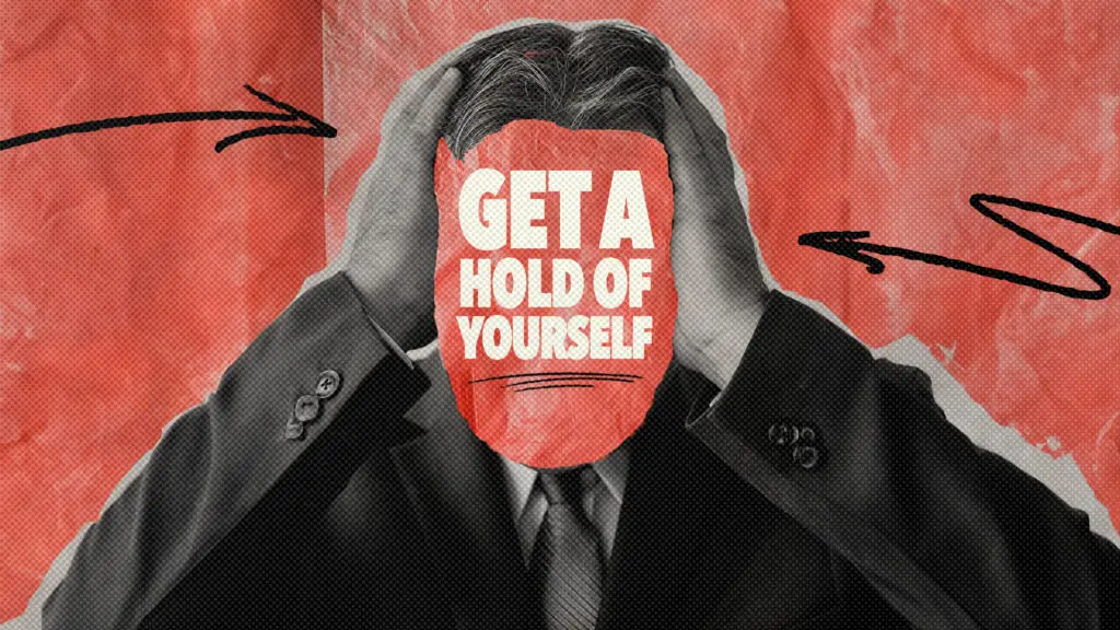 Get A Hold Of Yourself