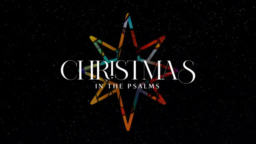 Christmas In The Psalms