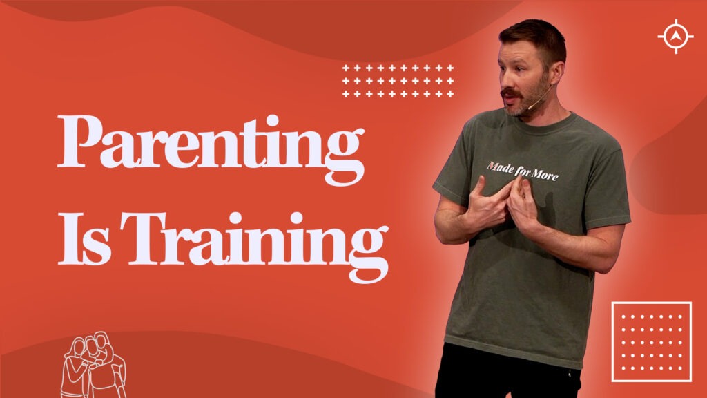 Parenting Is Training