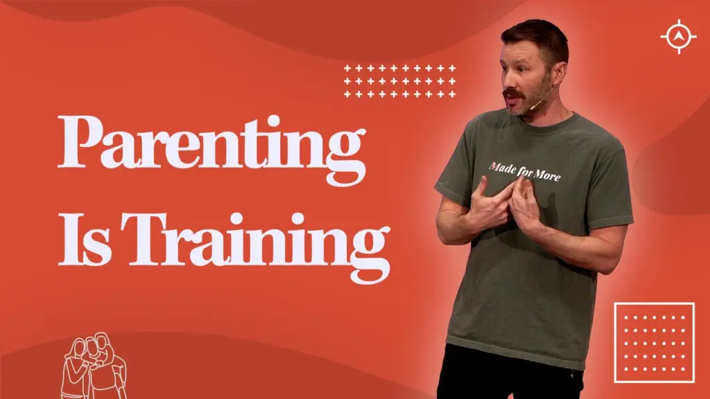 Parenting Is Training