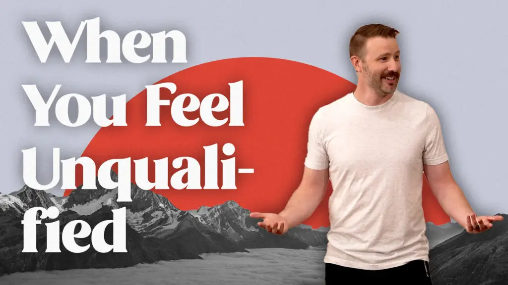 When You Feel Unqualified