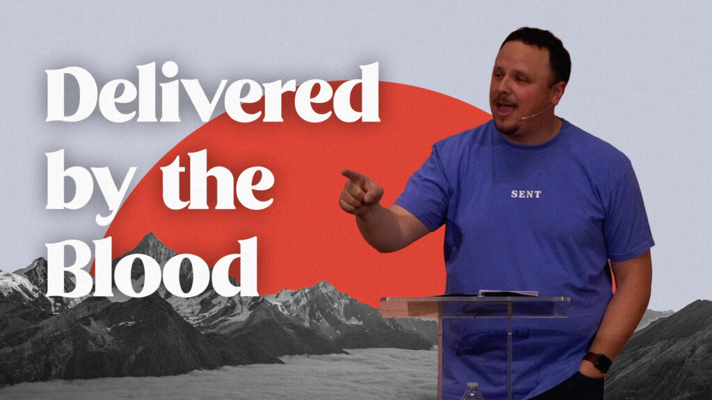 Delivered by the Blood