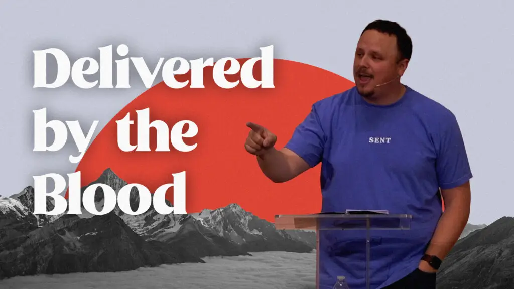 Delivered by the Blood